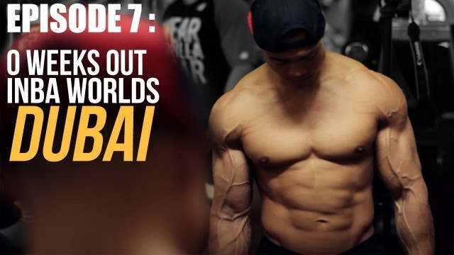 'EPISODE 7: 0 weeks out INBA Natural Bodybuilding World Championships DUBAI 2015 - Rico van Huizen'