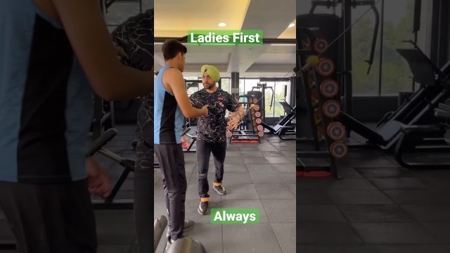 'Ladies First Always #gym #reels #funny #comedy #workout #fun #fitness #motivation #india #men'