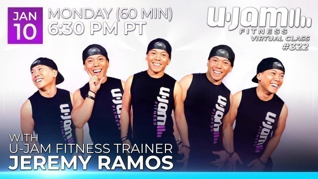 'Virtual 60 Minute U-Jam Fitness Class with Jeremy Ramos (1/10/2022) - 6:30PM PT'