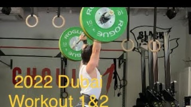 '2022 Dubai CrossFit Championship Workout 1&2'