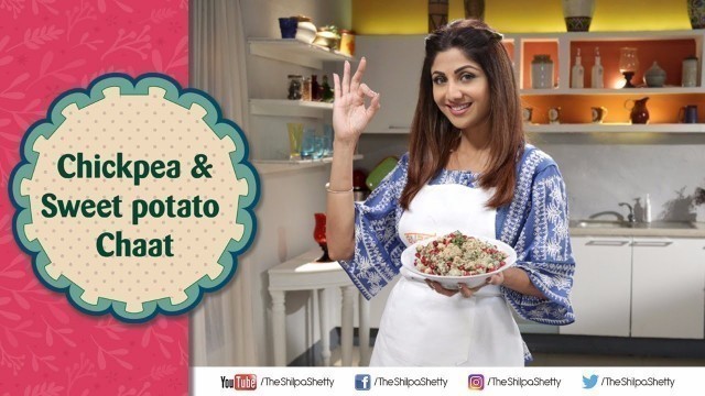 'Chickpea and Sweet Potato Chaat | Shilpa Shetty Kundra | Healthy Recipes | The Art Of Loving Food'