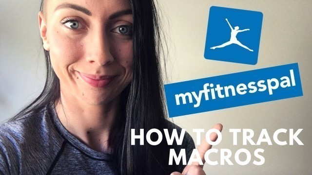 'How To Use My Fitness Pal | How To Track Your Macros'