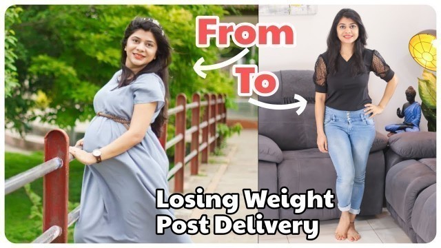 'Weight Loss After Delivery | C-Section के बाद मैंने अपना वज़न कैसे कम किया? ~ Home \'n\' Much More'