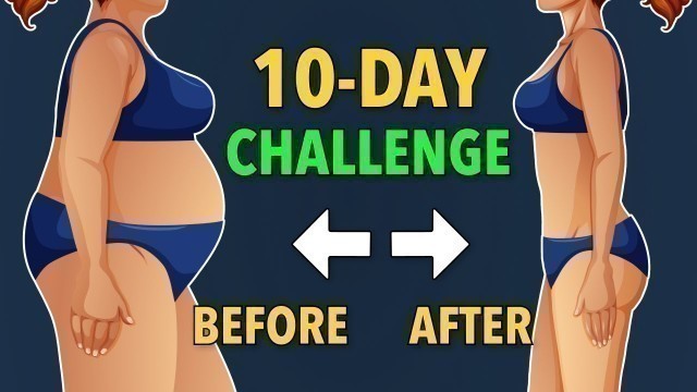 '10-DAY WEIGHT LOSS CHALLENGE – BURN CALORIES AND LOSE STUBBORN FAT'