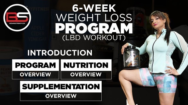 '6 Week Weight Loss Program - LBD Workout | Overview'