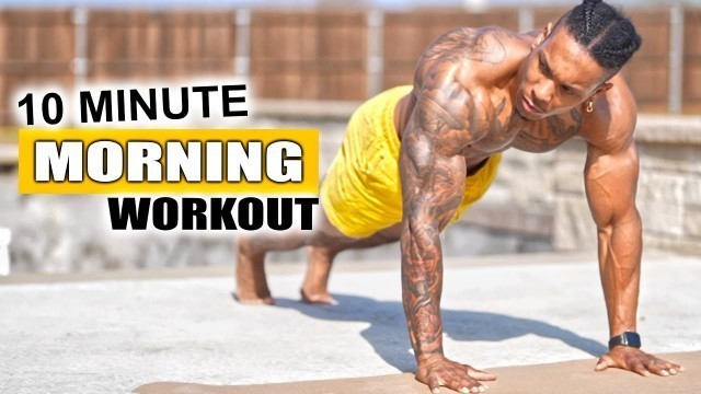 'DAILY 10 MINUTE MORNING WORKOUT [NO BREAK]'