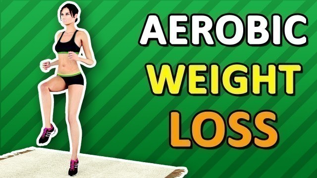 'Aerobic Workout For Weight Loss'