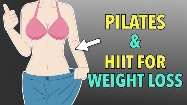 '30-MIN PILATES HIIT WORKOUT FOR WEIGHT LOSS'