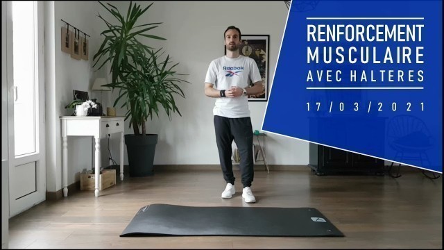 'Renforcement musculaire avec haltères - 17/03/21 - S.B fitness'