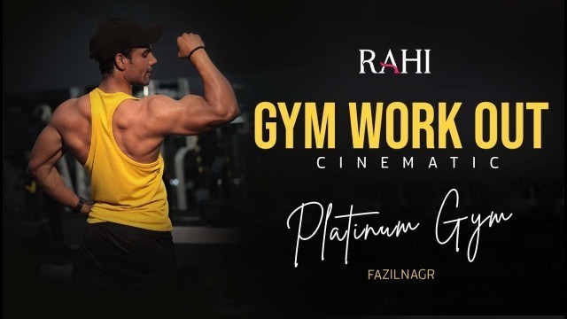 'Platinum Gym Cinematic Video with Trainer Aesthetic Faizan | Rahi Studio | Fazilnagar #gym #workout'