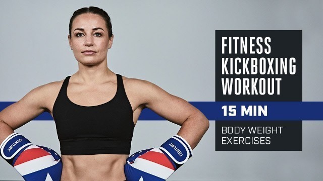 '15 MIN FITNESS KICKBOXING WORKOUT - Body Weight Exercises | Kaytlin \"Katniss\" Neil'