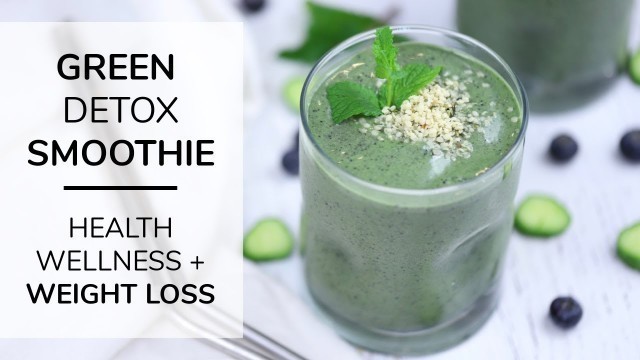 'MY GO-TO GREEN SMOOTHIE RECIPE | for health, fitness + weight loss'