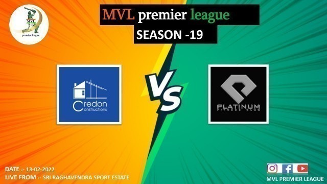 'MVL SEASON -19 ( CREDON CONSTRUCTIONS v/s PLATINUM FITNESS CLUB ) MATCH -659'