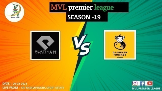 'MVL SEASON -19 ( PLATINUM FITNESS CLUB v/s DRUNKEN MONKEY ) MATCH -664'