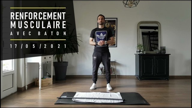 'Renforcement musculaire avec bâton - 17/05/2021 - S.B fitness'