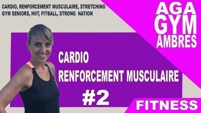 'GYM CARDIO RENFORCEMENT MUSCULAIRE  SEANCE 2'