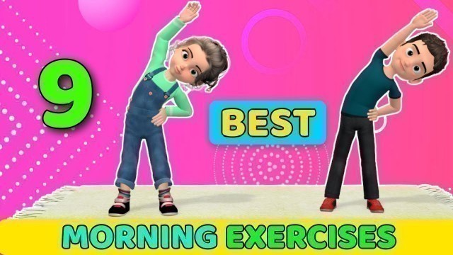 '9 BEST MORNING EXERCISES FOR KIDS - GOOD MORNING!'