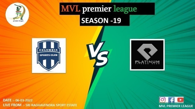 'MVL SEASON -19 ( COLUMBIA COLTS v/s PLATINUM FITNESS CLUB ) MATCH -677'