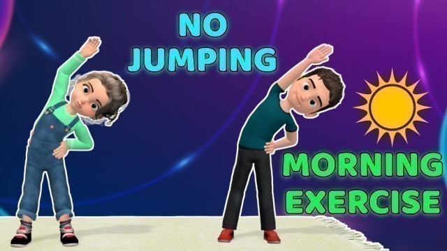 'GOOD MORNING EXERCISE FOR KIDS - No Jumping, No Equipment'