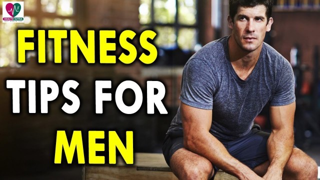 'Best Fitness Tips for Men - Health Sutra - Best Health Tips'