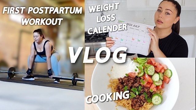 'VLOG: First Postpartum Workout, Weight Loss Calendar, Cooking & more!'