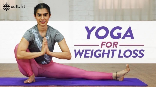 'Yoga For Weight Loss | Yoga Workout | Weight Loss Yoga At Home | Yoga Routine | Cultfit'