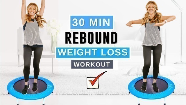 '30 Minute Rebounder Workout For WEIGHT LOSS Over 50!'