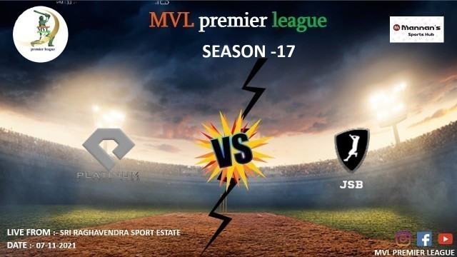 'MVL SEASON -17 ( PLATINUM FITNESS v/s JSB XI ) MATCH -594'