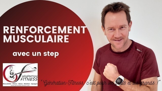 'Cours de renforcement musculaire (tous publics) avec Jean-Christophe Madiot : avec un step.'