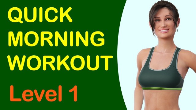 'Quick Morning Workout Level 1 - Burn Calories In The Morning!'