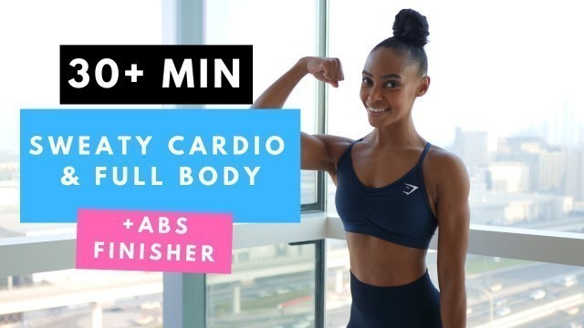 '30 min Sweaty Cardio & Full Body Workout for WEIGHT LOSS'