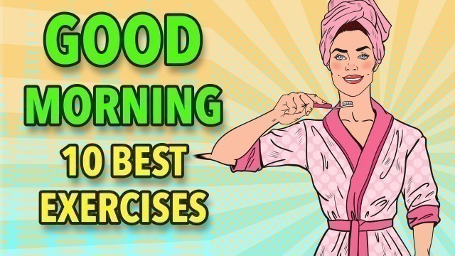 'Good Morning Workout: 10 Best Exercises At Home'