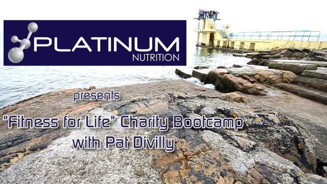 'Platinum & Diamond Nutrition \"Fitness For Life\" Bootcamp With Pat Divilly'