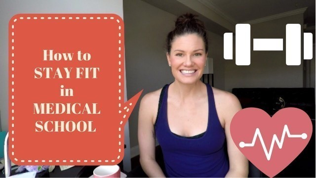 'MED SCHOOL FITNESS TIPS | From D1 to Dr'