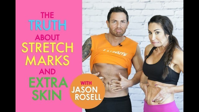 'The Truth About Stretch Marks and Extra Skin with Jason Rosell | Natalie Jill'