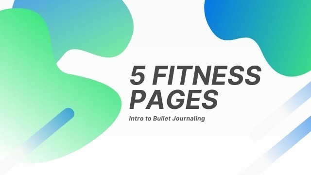 'Intro to Bullet Journaling: 5  Health & Fitness Pages'