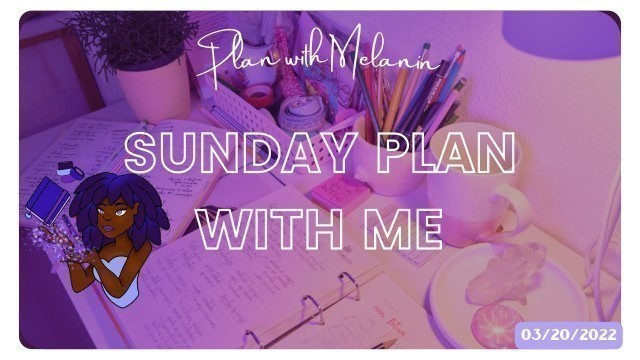 'Sunday Plan with Me | Bullet Journal, Business Planner & Fitness Planner |March 20, 2022'