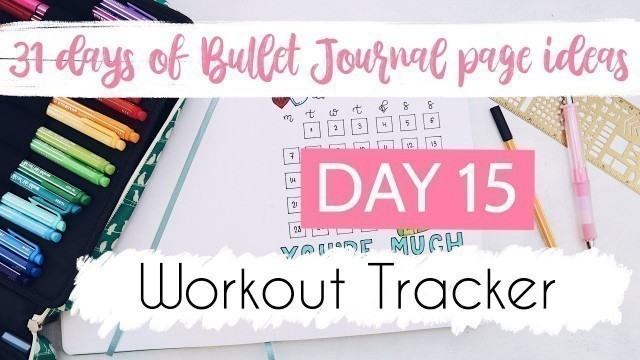 'Workout Tracker | 31 Days of Bullet Journal Page Ideas | Day 15'