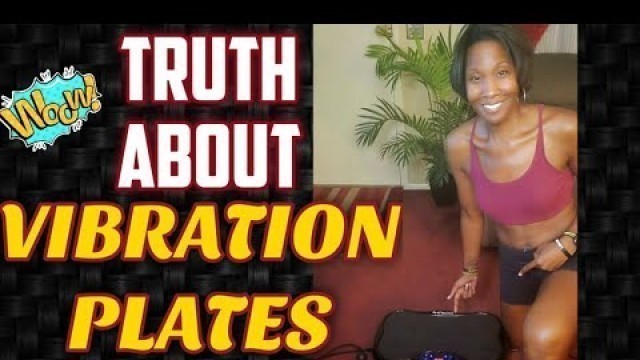 'Vibration Power Plates WORTH IT (TRUTH About Vibration Plates)'