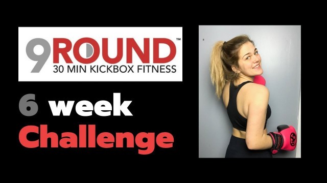 '9round Kickboxing Results // 6 Week Challenge Review'