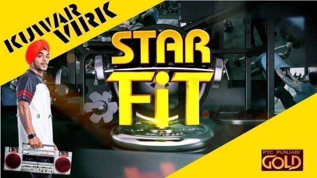 'Kuwar Virk | Fitness Tips | Star Fit | PTC Punjabi Gold'