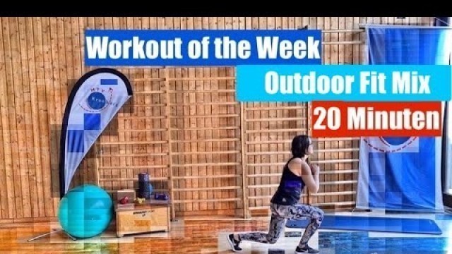 'New Workout oft the week// Outdoor Fit Mix// 20 Minuten'