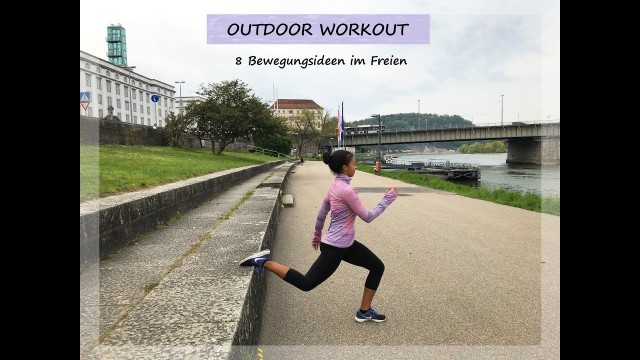 'OUTDOOR WORKOUT: 8 Bewegungsideen im Freien'