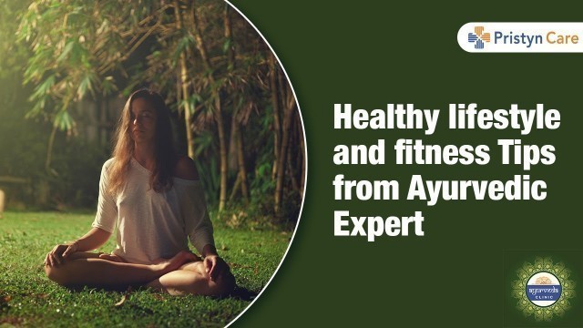 'Healthy lifestyle and fitness tips from Ayurvedic Expert | Best Nutritionist In Delhi, Gurgaon'