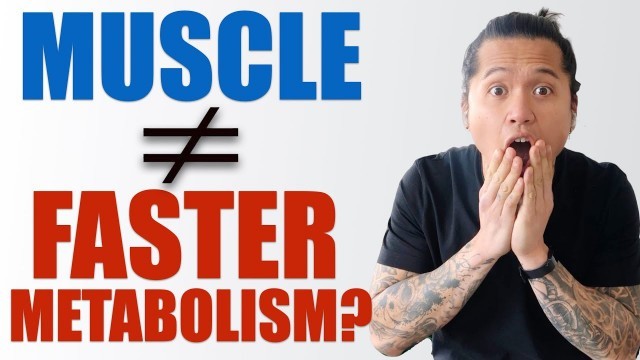 'The Truth About Muscle And Metabolism (Forget Everything You Know)'