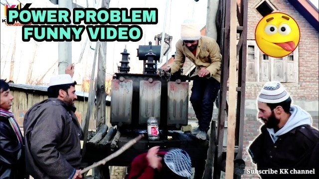 'Power Problem Funny video - kashmiri kalkharabs'