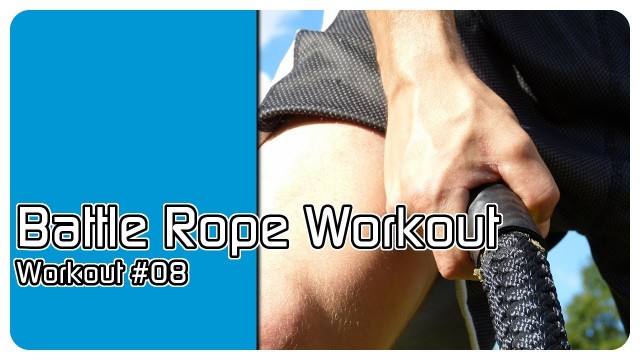 'Battle Rope Workout - Outdoor Workout #08'