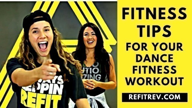 'FITNESS TIPS for your DANCE FITNESS WORKOUT || REFIT® REVOLUTION'