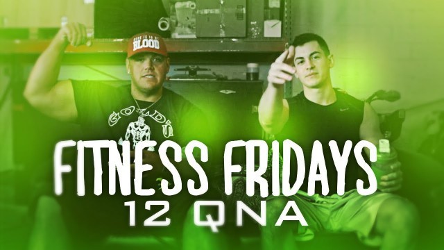 'Fitness Fridays w/ FaZe Censors #12: The BEST Q&A Ever (Motivational)'