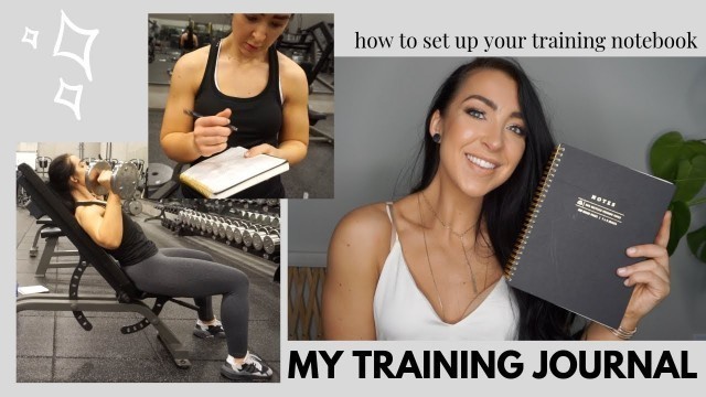 'MY TRAINING JOURNAL | Setup, Why, and How I Use my Training Notebook'